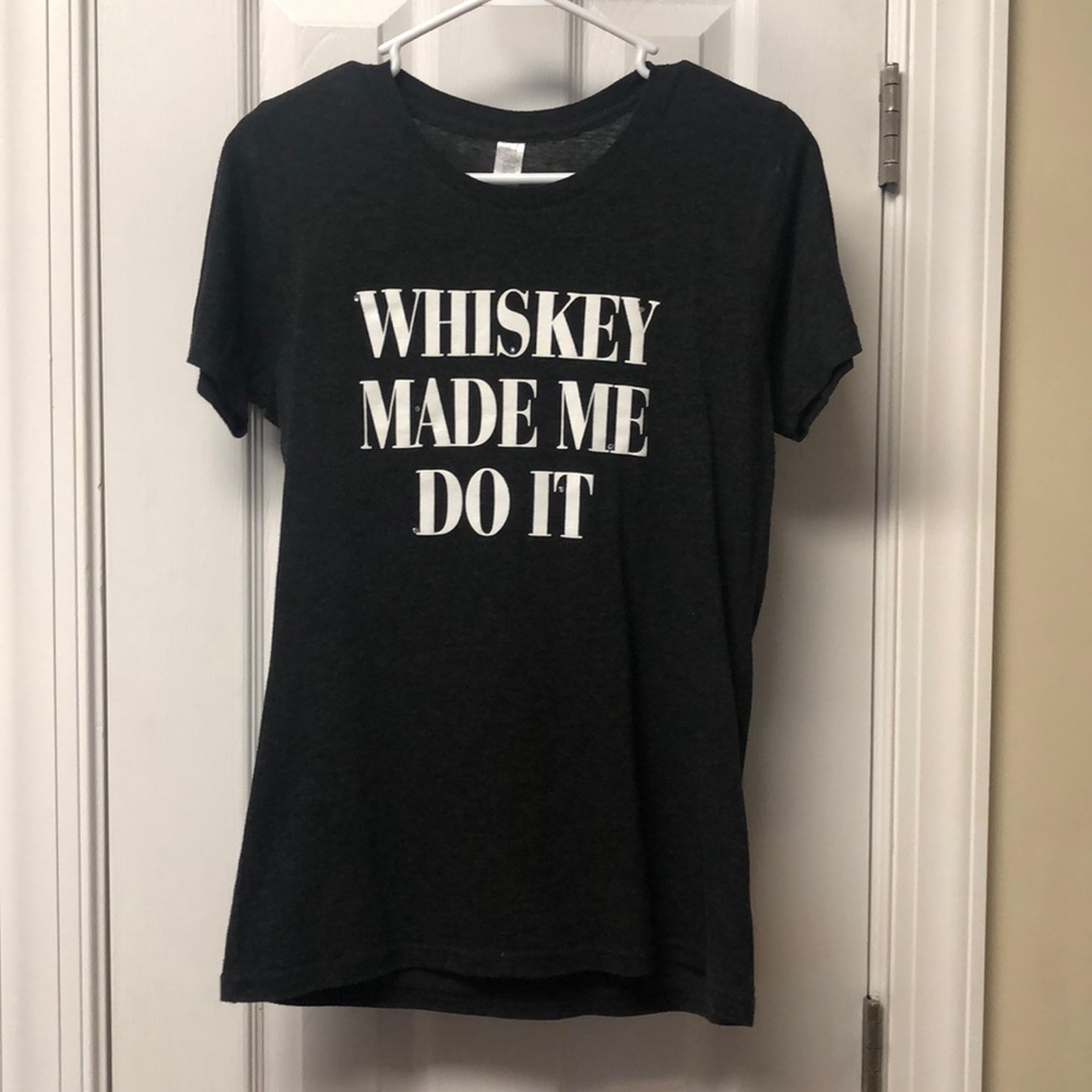 “Whiskey Made Me Do It” Dark Grey T-Shirt